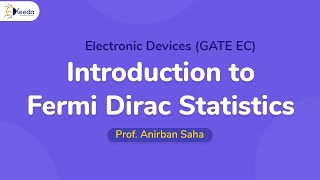 Fermi-Dirac Statistics Explained: Essential Concepts For GATE Electronic Devices