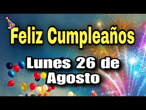 El más hermoso mensaje de feliz cumpleaños “ Sábado 27 de Abril \