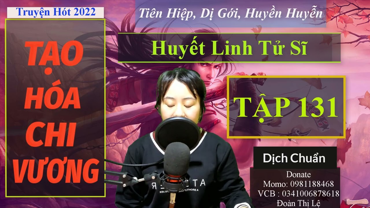 Huyết Linh Tử Sĩ | Tạo Hóa Chi Vương Tập 131 | Truyện... - youtube