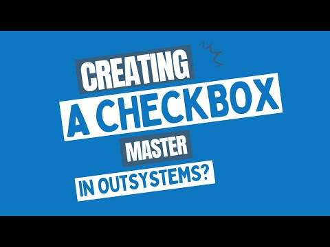 Creating a CHECKBOX MASTER in OutSystems
