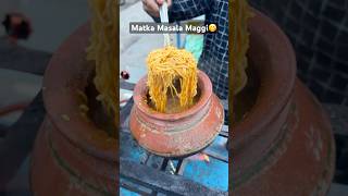 Matka Masala Maggi ₹70/- Only🤤❤️ | INDIAN STREET FOOD #shorts #maggi #indianstreetfood