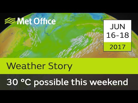 30 Celsius possible in the UK this weekend