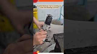 Essential Mechanic Tip for Installing Car Lower Arm Bushings Correctly #shortvideo #mechanic
