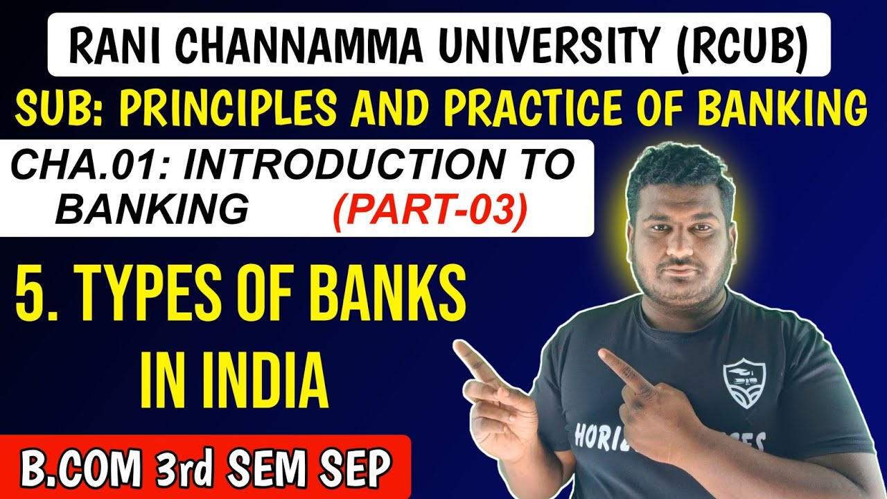 1.3 Types of Banks in India | Introduction to Banking | Part 3 | B.Com 3rd Sem SEP | Principles and