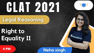 Right to Equality - II L27 l Legal Reasoning l CLAT 2021 l Unacademy LAW l Neha Singh