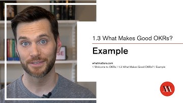 OKRs 101 - Lesson 1.3: Evaluating an OKR - Learn how to set and achieve audacious goals