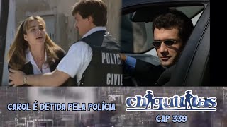 Chiquititas 1998 {Capítulo 339} - Carol é detida pela polícia após seguir Felipe e Maria