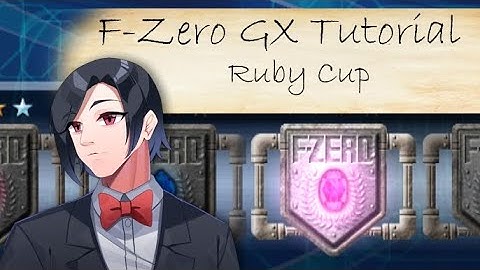 Expert Ruby Cup Tutorial: For F-Zero GX Players