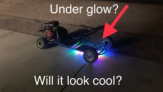 Putting under glow on my gokart