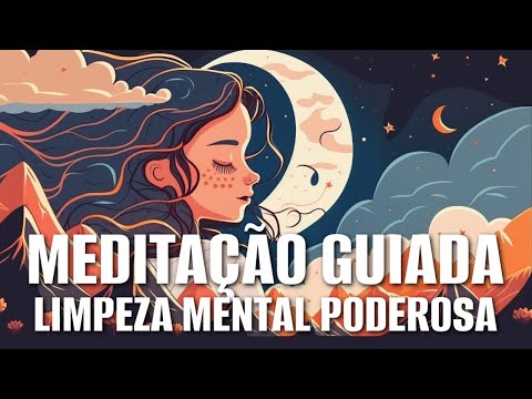 MEDITAÇÃO GUIADA: LIMPEZA