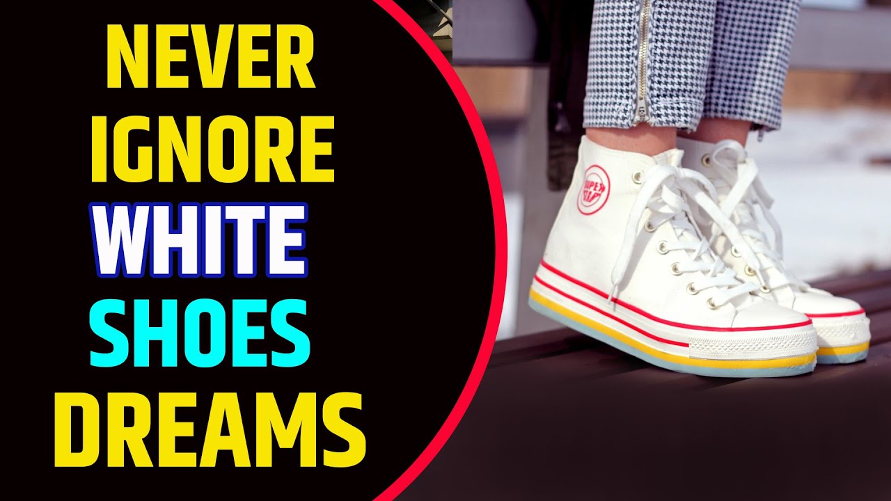 Seeing White Shoes in Dream Meaning | White Shoes Dream Interpretation