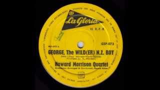 Howard Morrison Quartet - George, The Wild(er) N.Z. Boy