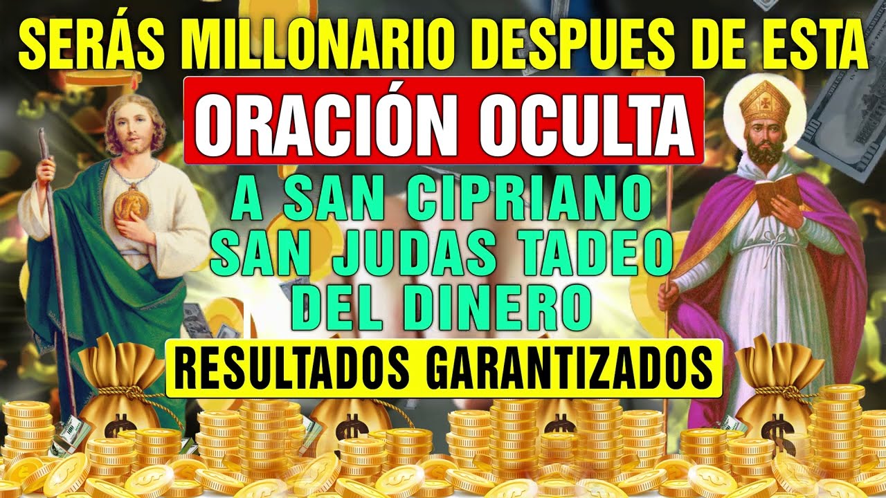 ATRAE DINERO SERÁS MILLONARIO DESPUÉS DE ESTA ORACIÓN A SAN CIPRIANO Y SAN JUDAS TADEO del DINERO