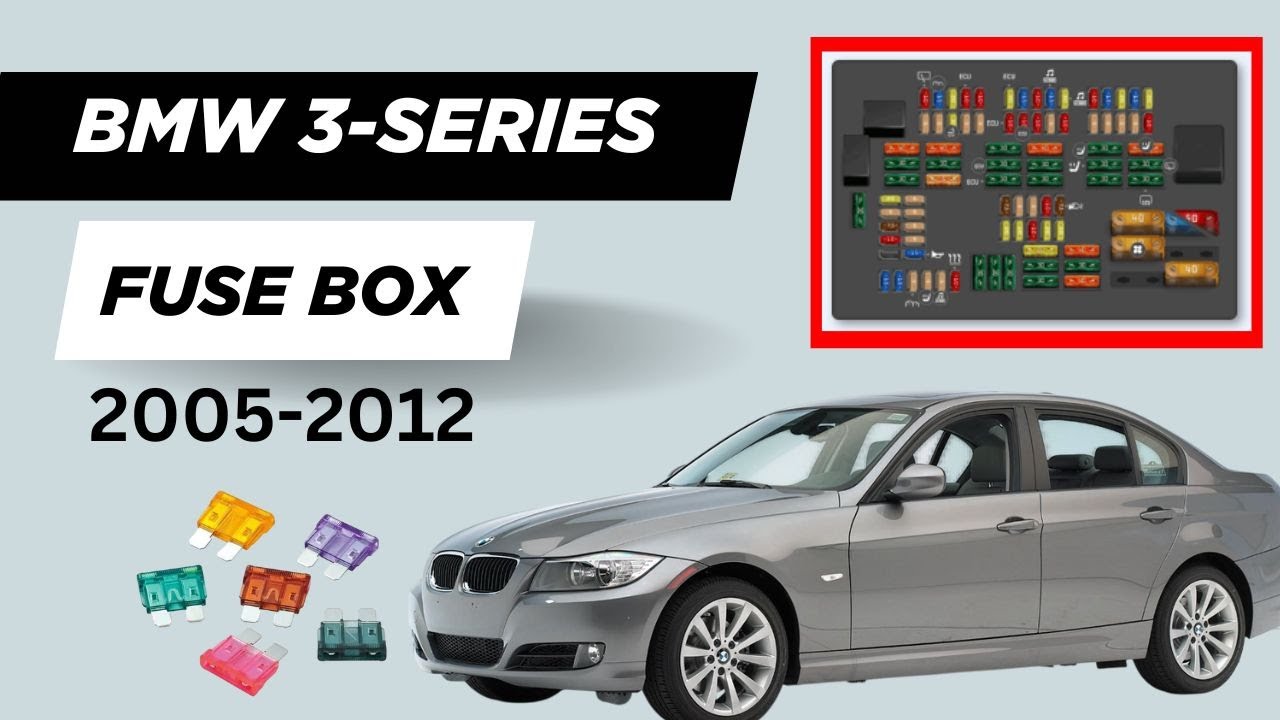 BMW 3 Series Fuse Box Diagram (2005-2012)
