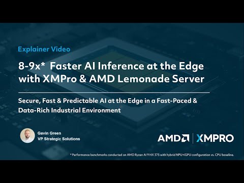 8-9x* Faster AI Inference at the Industrial Edge with XMPro & AMD