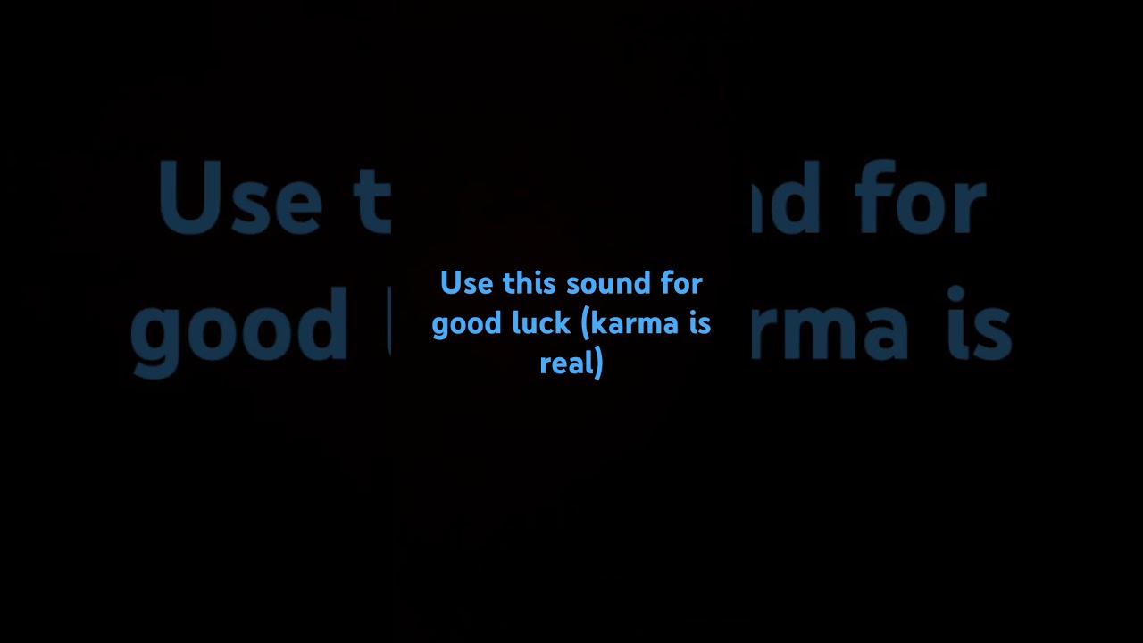 Use this sound for good luck 