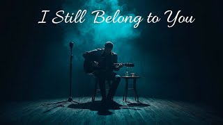 I Still Belong to You – Heartbreaking Dark Blues About Silence & Unanswered Love