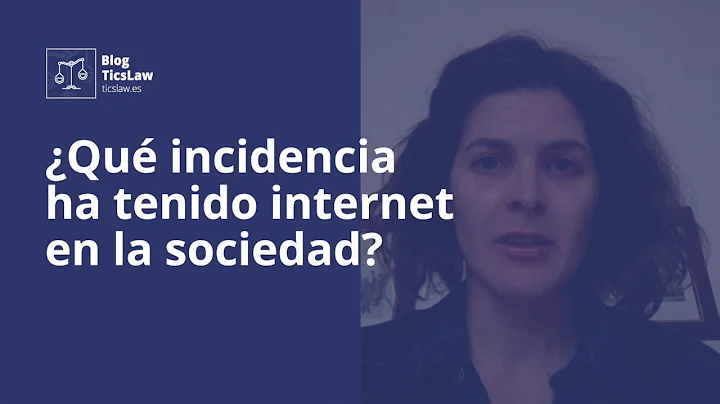 Qu incidencia ha tenido Internet en la Sociedad? |...