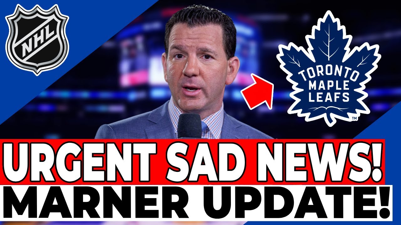 URGENT! MARNER DEPARTURE CONFIRMED! NHL CONFIRMED! MAPLE LEAFS NEWS ...
