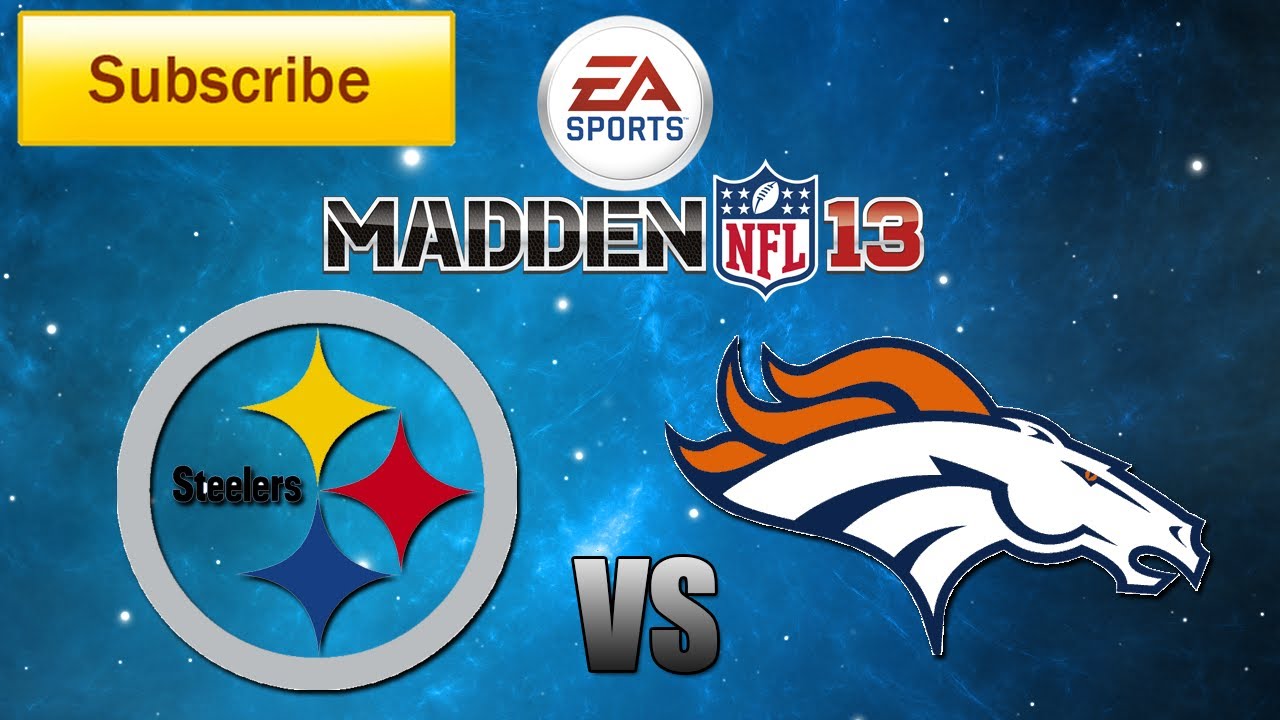 Madden 13: Pittsburgh Steelers vs. Denver Broncos Full Game [HD]