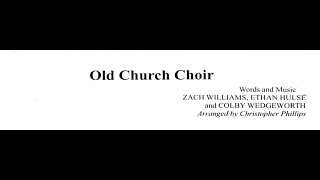 'Old Church Choir' arr. Christopher Phillips rehearsal video with scrolling sheet music