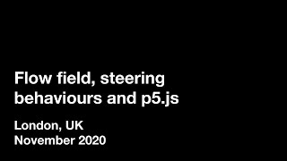 Flow field, steering behaviours and p5.js