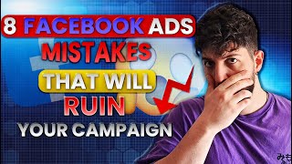 8 Facebook Ads Mistakes That Will Ruin Your Profits