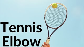 TENNIS ELBOW - But I Don't Even Play Tennis!