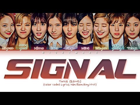 TWICE (트와이스) - 'Signal' Lyrics [Color Coded Lyrics Han/Rom/Eng
