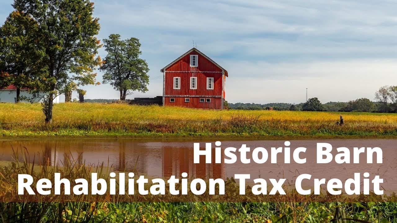 Historic Barn Rehabilitation Tax Credit Webinar