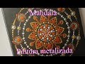 Como pintar mandalas con acrílicos #8 -  Pintura metalizada