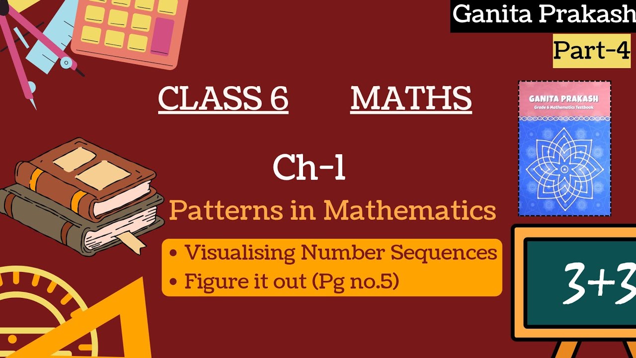 Patterns in Mathematics | Part 4 | Class-6 Maths | Chapter-1 | Ganita Prakash| New NCERT 2026-27