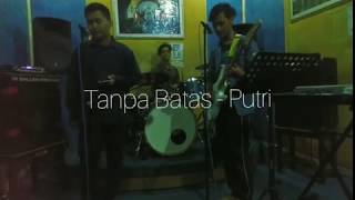 Tanpa Batas - Putri cover band