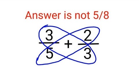 3/5+2/3 Het antwoord is niet 5/8. Velen faalden! Kun jij het? #wiskunde #trending #ontdekken #opt...