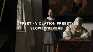 Offset - Violation Freestyle (Slowed and Reverb) Net Worth