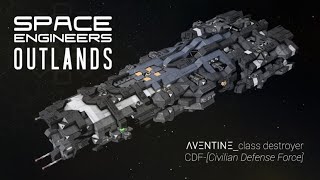 Space Engineers: Aventine Class (The ultimate destroyer)