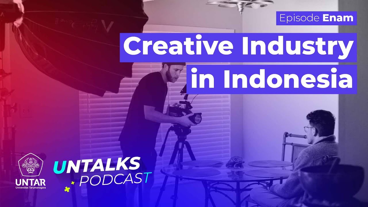 6. Creative Industry in Indonesia | UNTALKS: Untarian Talks