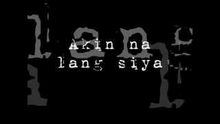 Miniatura de "Akin Na Lang Sana Siya Jimmy Bondoc (Lyrics)"