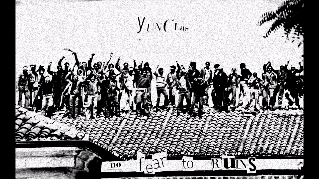 Yunclas - No fear to ruins