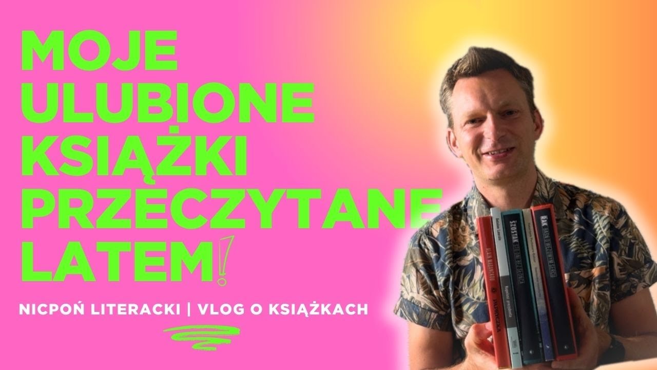 Moje ulubione książki przeczytane latem