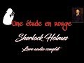 Sherlock Holmes 🎧 Une étude en rouge [Livre audio complet]