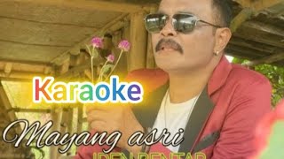 Download Lagu Karaoke MAYANG ASRI (Iden Bentar) MP3