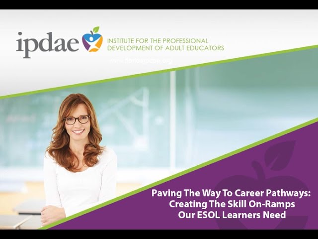 Creating The Skill On Ramps Our ESOL Learners Needs (Webinar)