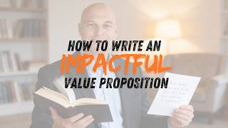How to Create a Compelling Value Proposition: The 7-Part “Make Me Great” Value Prop Formula