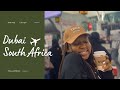 I travelled to South Africa after living in Dubai for 2 years