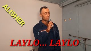 LAYLO LAYLO .SHOX TALQINDA IJRO ETILDI.alisher bobojonov..