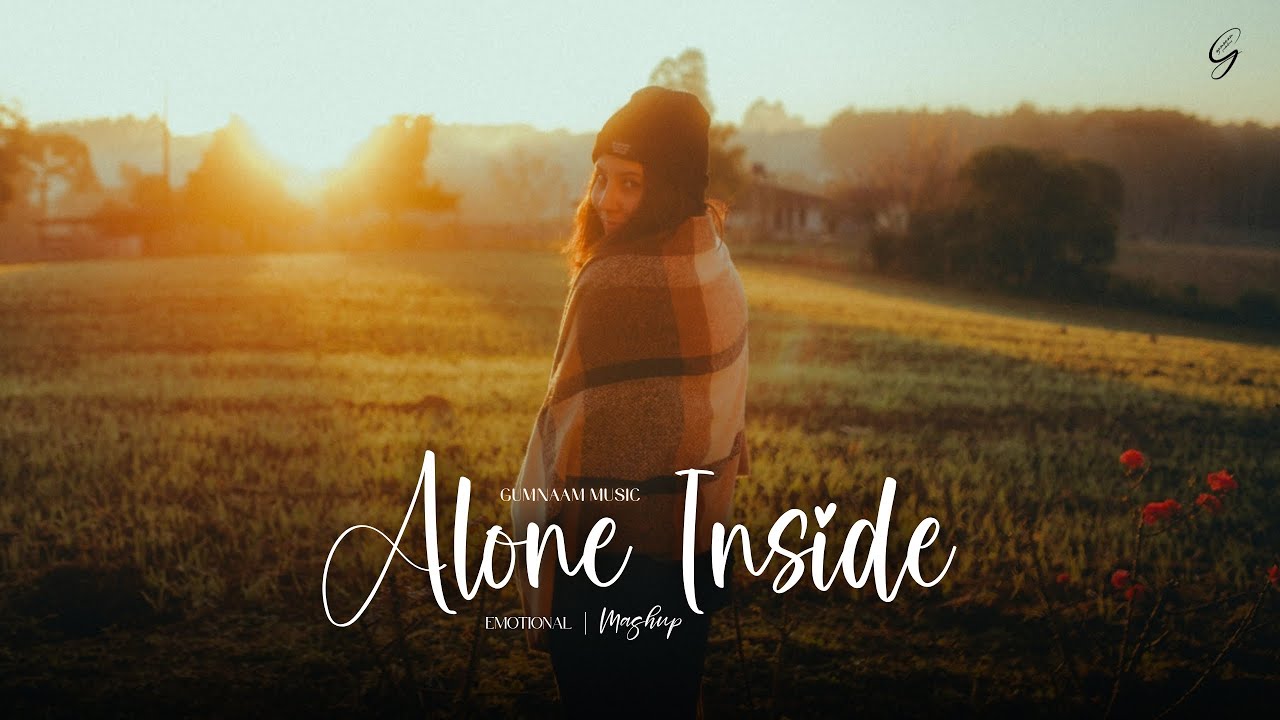 Alone Inside - Mashup | Jubin Nautiyal, Vishal Mishra | Dil Beparwah, Chhor Denge | Gumnaam Music
