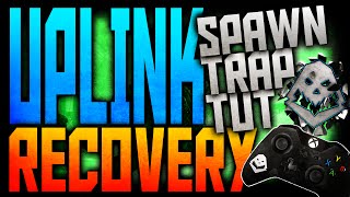 COD: Advanced Warfare - "UPLINK SPAWNTRAP TUTORIAL ON RECOVERY!" - (Advanced Warfare Spawntrap Tut)