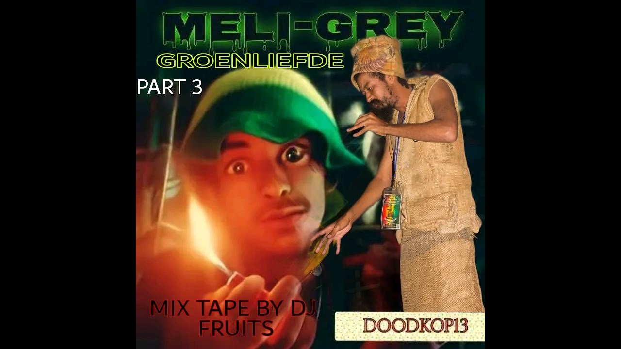 BEST LOGAL RIDDIMS MIXTAPE DJ FRUITS  GROEN LIEFDE PART 3 FRUITY RECOTDS2022