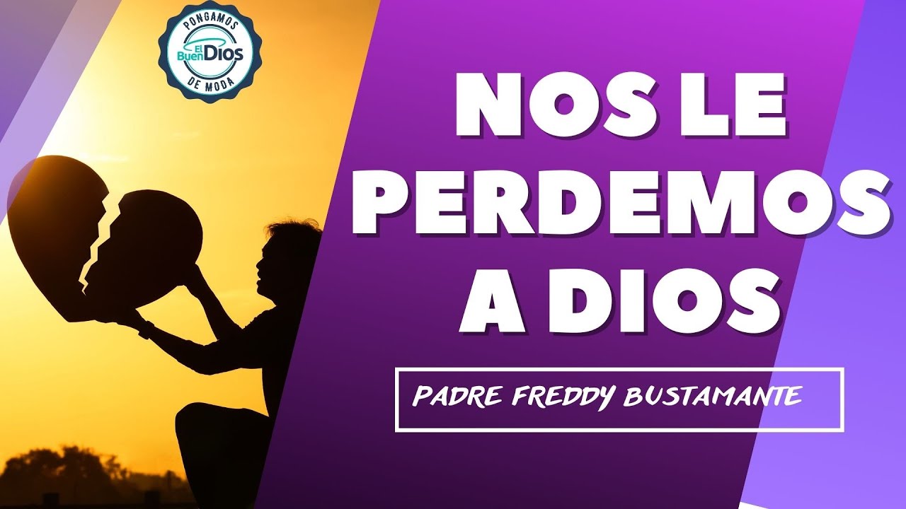 🙏 Nos le perdemos a Dios🙏 El Buen Dios - YouTube